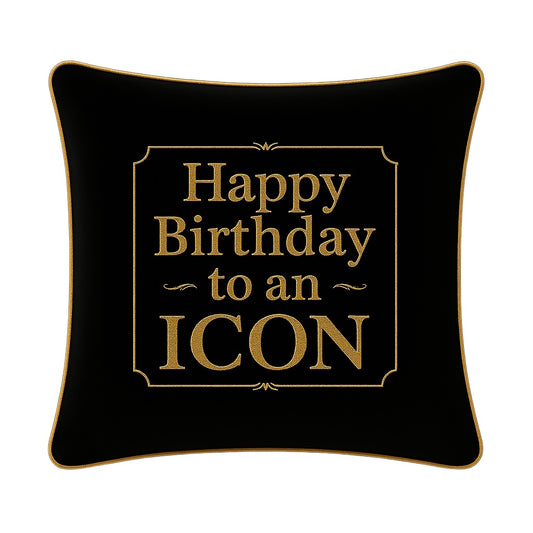 Happy Birthday To An ICON Black Velvet Cushion